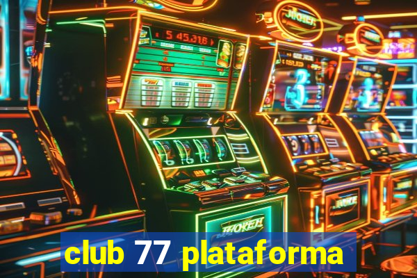 club 77 plataforma